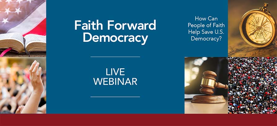 Virtual Event: Faith Forward Democracy (Feb. 23)